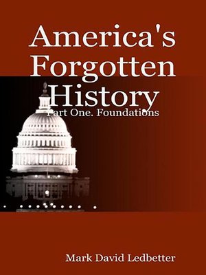 cover image of Part One: Foundations: America's Forgotten History, #1